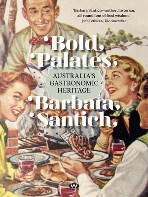 cover image of Bold Palates: Australia's gastronomic heritage